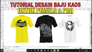 Tutorial Desain Baju Kaos Untuk Pemula dan Pro di CorelDraw X3 X4 X5 X6 X7 X8 [upl. by Nyhagen]