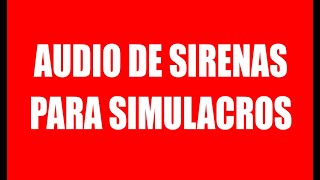 AUDIO DE SIRENAS PARA UN SIMULACRO [upl. by Annavaj]