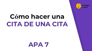 ✍️🤓Cómo hacer una CITA DE CITA en normas APA 7ma edición Cómo citar una FUENTE SECUNDARIA [upl. by Nasah]