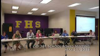 ISD 361 School Board Meeting 05 21 18 [upl. by Ennaid]