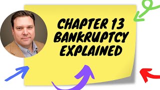 Chapter 13 Bankruptcy Explained  Step by Step [upl. by Lenee]