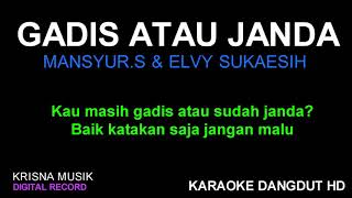 GADIS ATAU JANDA KARAOKE DANGDUT ORIGINAL HD AUDIO [upl. by Oloap]