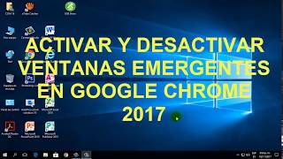 ACTIVAR Y DESACTIVAR VENTANAS EMERGENTES CHROME 2017 [upl. by Rosalinde789]