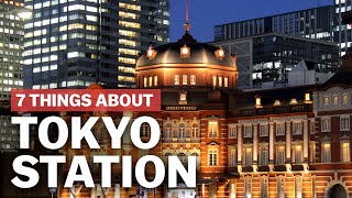 7 Things to know about Tokyo Station  japanguidecom [upl. by Ailssa]