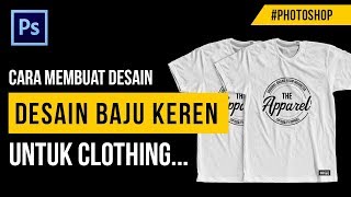 Cara Membuat Desain Baju di Photoshop Dalam 5 MENIT [upl. by Ahsinauj]