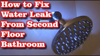 How to Fix Water Leak from Second Floor Bathroom [upl. by Tristan743]