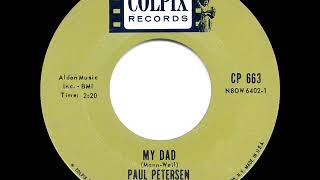 1963 HITS ARCHIVE My Dad  Paul Petersen [upl. by Claiborne648]