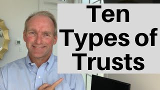 10 Types of Trusts [upl. by Eidda628]