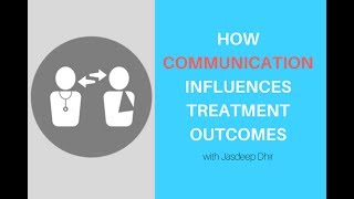 How communication influences treatment outcomes [upl. by Lasser639]