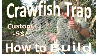 DIY Crawfish Trap Build My Custom 5 Design [upl. by Secor]