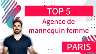 TOP 5 agences de mannequin femme [upl. by Nivel132]