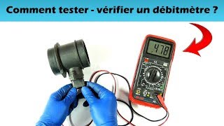 Comment tester  vérifier un débitmètre [upl. by Anelrad]