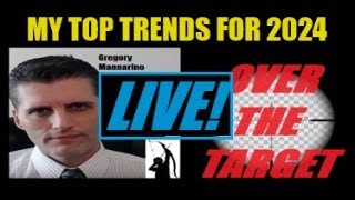 LIVE MY TOP TRENDS FOR 2024 By Gregory Mannarino [upl. by Enyleuqcaj]