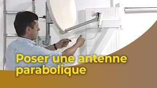 Poser une antenne parabolique [upl. by Kolnick]