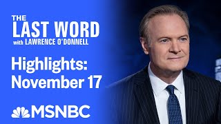 Watch The Last Word With Lawrence O’Donnell Highlights November 17  MSNBC [upl. by Radbun775]