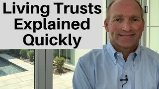 Living Trusts Explained In Under 3 Minutes [upl. by Tnarb]