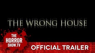 THE WRONG HOUSE TheHorrorShowTV Trailer [upl. by Airdnala367]