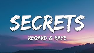 Regard amp RAYE  Secrets Lyrics [upl. by Nylemaj]