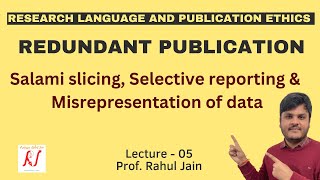 Redundant Publications  Salami Slicing  Selective Reporting  Misrepresentation of Data  L  05 [upl. by Hunter]