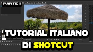 Tutorial italiano di Shotcut  Parte 1  Interfaccia e timeline [upl. by Andi596]