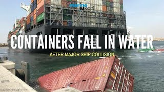 Ship Collision Containers fall in water after ships collision at port [upl. by Soigroeg]