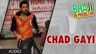 GIPPY GREWAL CHAD GAYI OYE FULL SONG Audio  BHAJI IN PROBLEM [upl. by Neeliak]