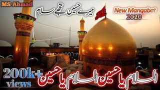 Mere Hussain Tujhe Salaam Assalam Ya Hussain New manqabat 2020 [upl. by Kelda]