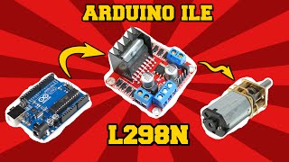 ARDUINO ve L298N Motor Sürücü Kartı [upl. by Ynneg]