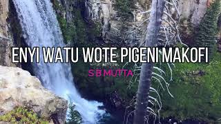 Enyi Watu Wote Pigeni Makofi  S B Mutta  Lyrics video [upl. by Opal429]