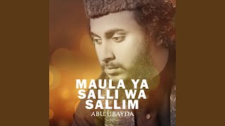 Maula Ya Salli Wa Sallim [upl. by Jonie]