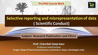 Selective reporting and misrepresentation of data  Scientific Conduct [upl. by Aihsar891]