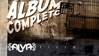 Alva  Livre  ÁLBUM COMPLETO [upl. by James]