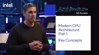 Architecture All Access Modern CPU Architecture Part 1 – Key Concepts  Intel Technology [upl. by Ahtael937]