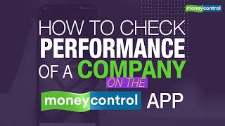 Special Feature  How to check performance of a company in Moneycontrol app [upl. by Kelvin]